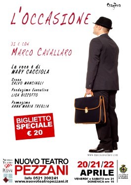 Promozioni biglietti spettacolo teatrale L'OCCASIONE  uno spettacolo scritto, diretto e interpretato da  MARCO CAVALLARO