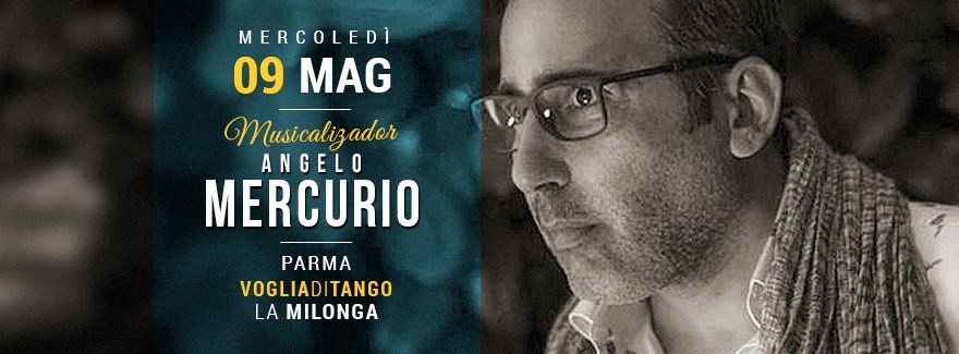 Milonga di Voglia di Tango Tdj Angelo Mercurio