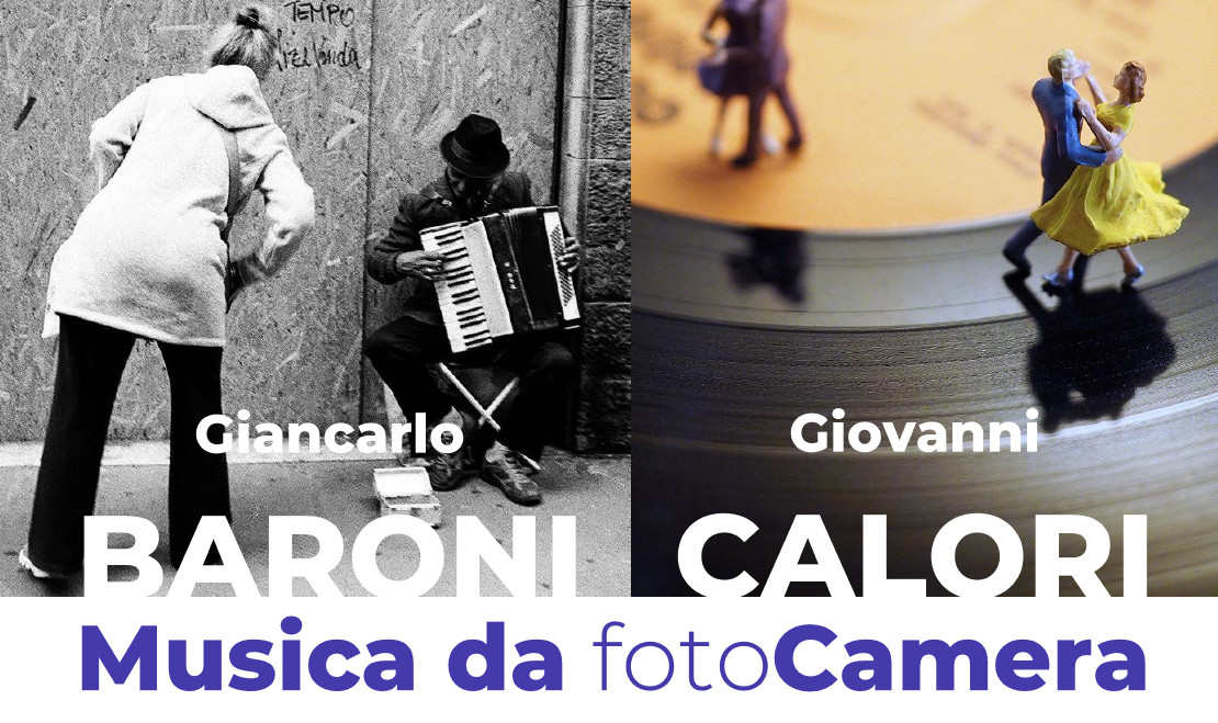MOSTRA FOTOGRAFICA “MUSICA DA FOTOCAMERA”, DI GIANCARLO BARONI E GIOVANNI CALORI