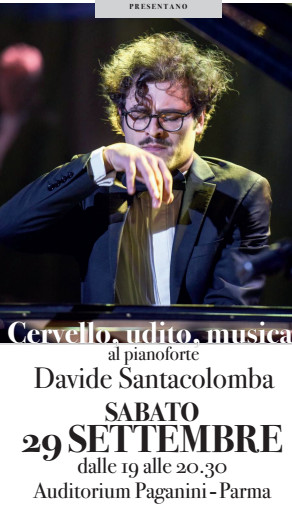 Cervello, Udito, Musica Concerto di Davide Santacolomba all'Auditorium Paganini