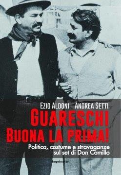 Andrea Setti ed Ezio Aldoni presentano il loro libro dedicato all'avventura cinematografica di Giovannino Guareschi