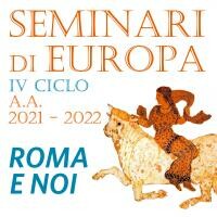 Dal 15 febbraio tornano i “Seminari di Europa”: cinque incontri dedicati a Roma antica