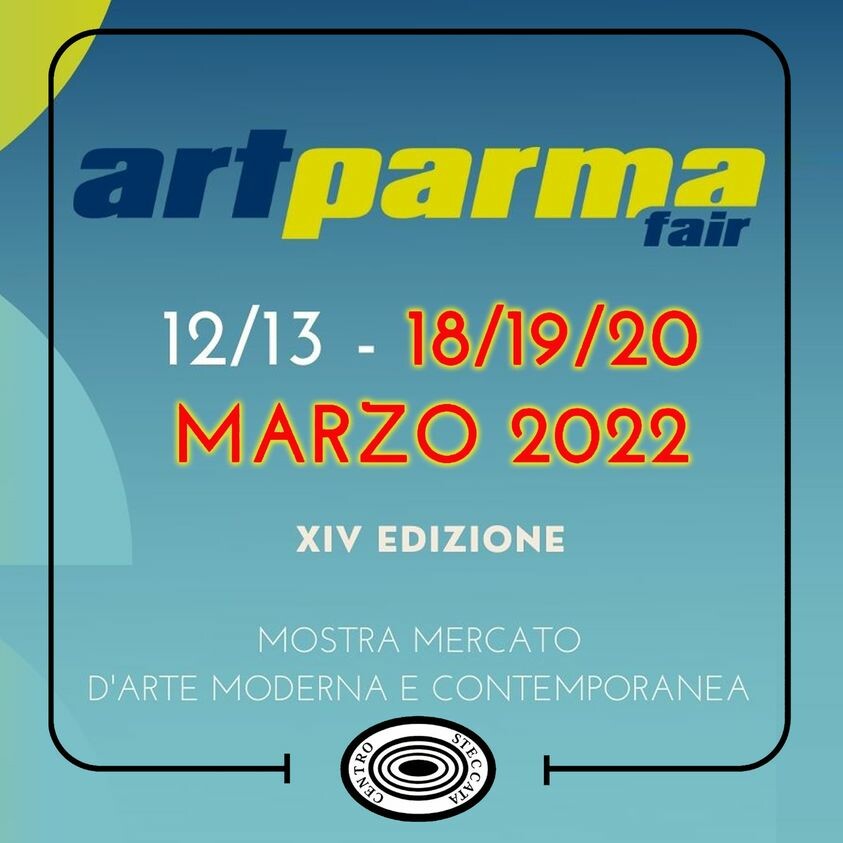 Art Parma Fair Mostra Mercato di Arte Moderna e Contemporanea
