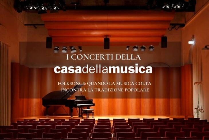 I Concerti della Casa della Musica 2022 FOLKSONGS: QUANDO LA MUSICA COLTA INCONTRA LA TRADIZIONE POPOLARE.