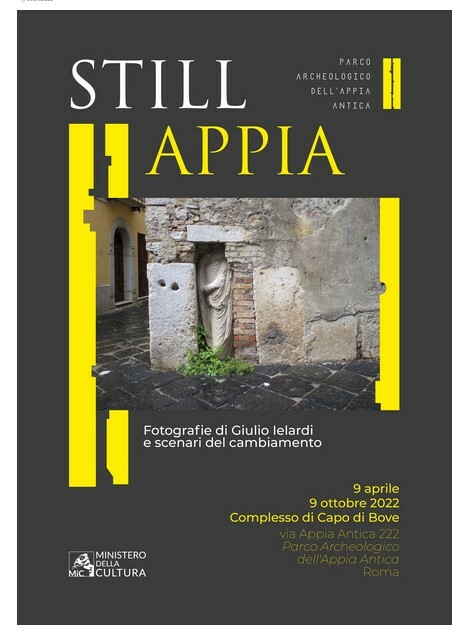 “Still Appia. Fotografie di Giulio Ielardi e scenari del cambiamento”  La mostra racconta lo sviluppo dei paesaggi che l’Appia offre ai camminatori