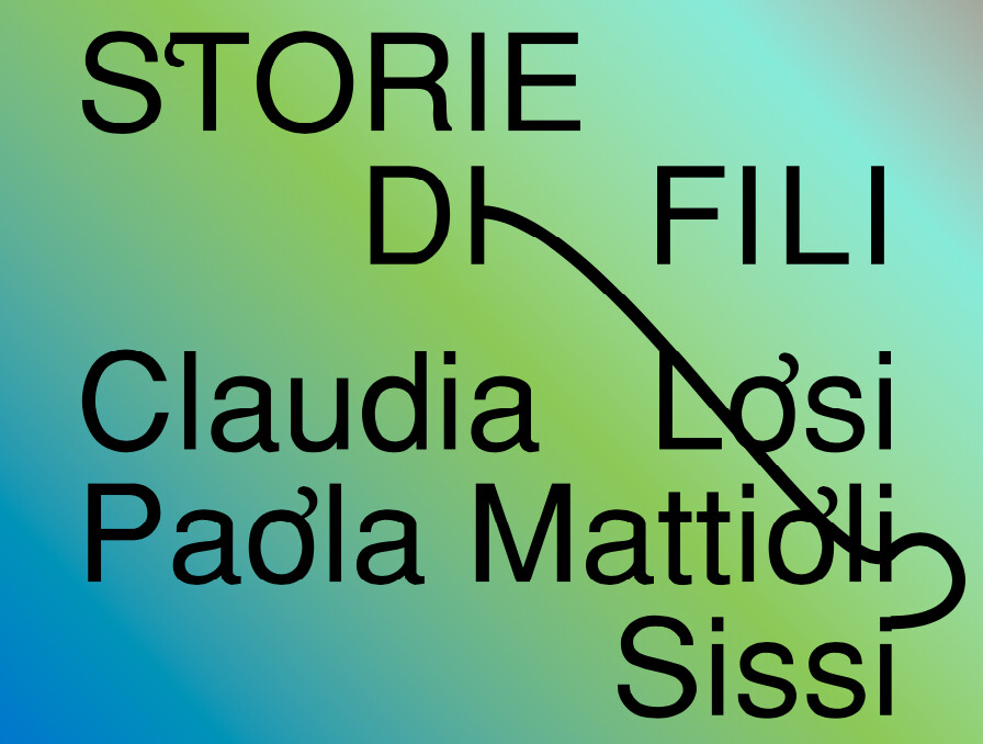 STORIE DI FILI  Claudia Losi, Paola Mattioli, Sissi  in mostra allo CSAC