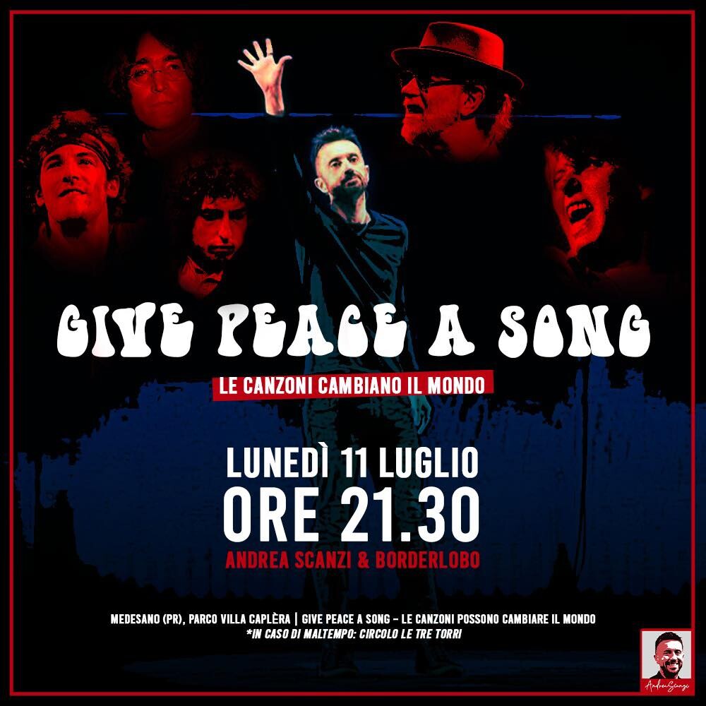 Musica in castello:  "Give peace a song – Le canzoni possono cambiare il mondo" insieme ad Andrea Scanzi e Borderlobo.