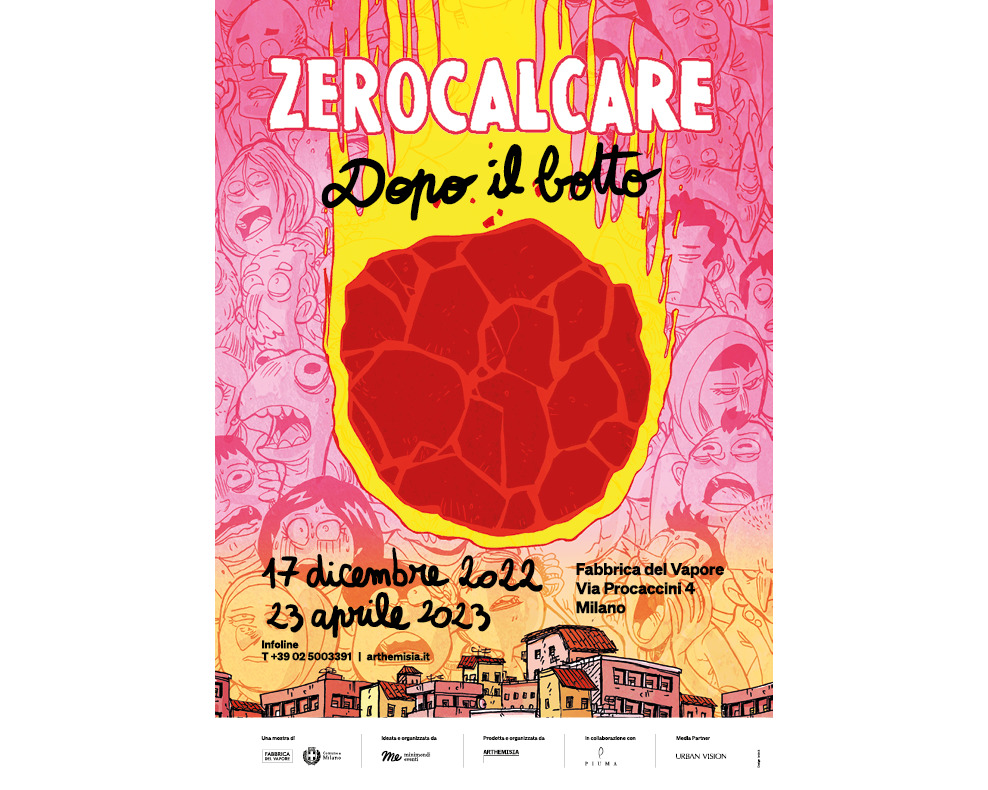 "ZEROCALCARE. DOPO IL BOTTO", in mostra alla  Fabbrica del Vapore, Milano