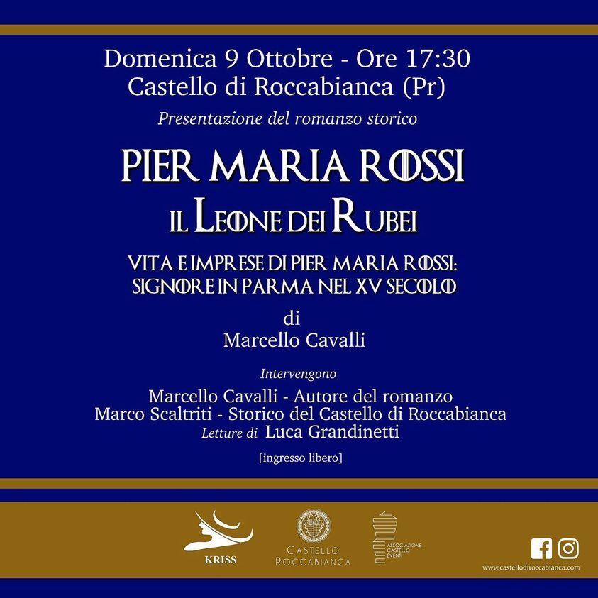 Presentazione del Libro  "PIER MARIA ROSSI il Leone dei Rubei"  alla presenza dell'autore MARCELLO CAVALLI, al castello di Roccabianca