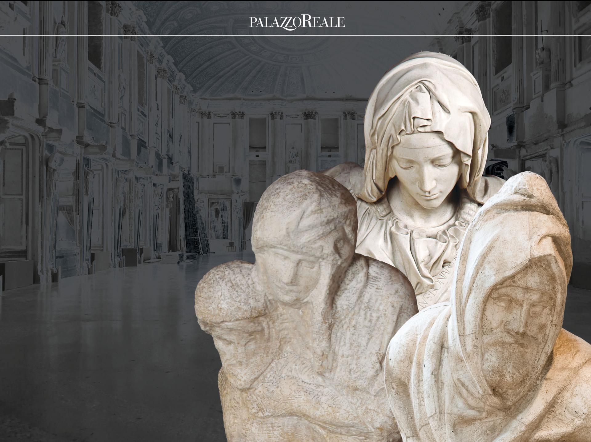 "Le Pietà di Michelangelo. Tre calchi storici per la Sala delle Cariatidi" mostra  nella Sala della Cariatidi a Palazzo Reale