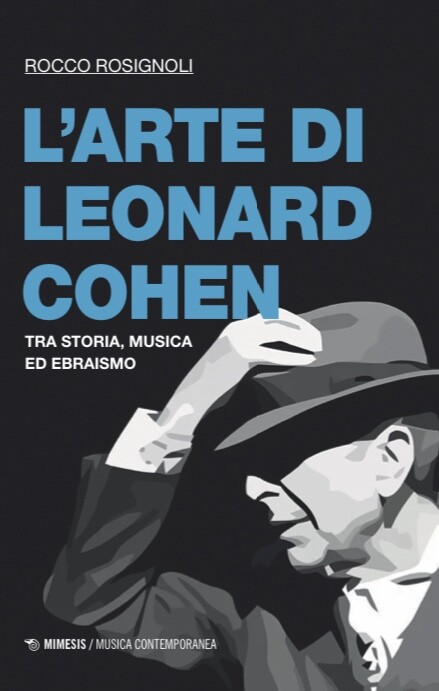 Rocco Rosignoli presenta il suo ultimo libro L'arte di Leonard Cohen tra storia,  musica ed ebraismo.