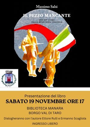 In Biblioteca Manara a Borgotaro si terrà l’incontro con Massimo Salsi, autore del libro “Il pezzo mancante : una spy story nella Resistenza italiana”
