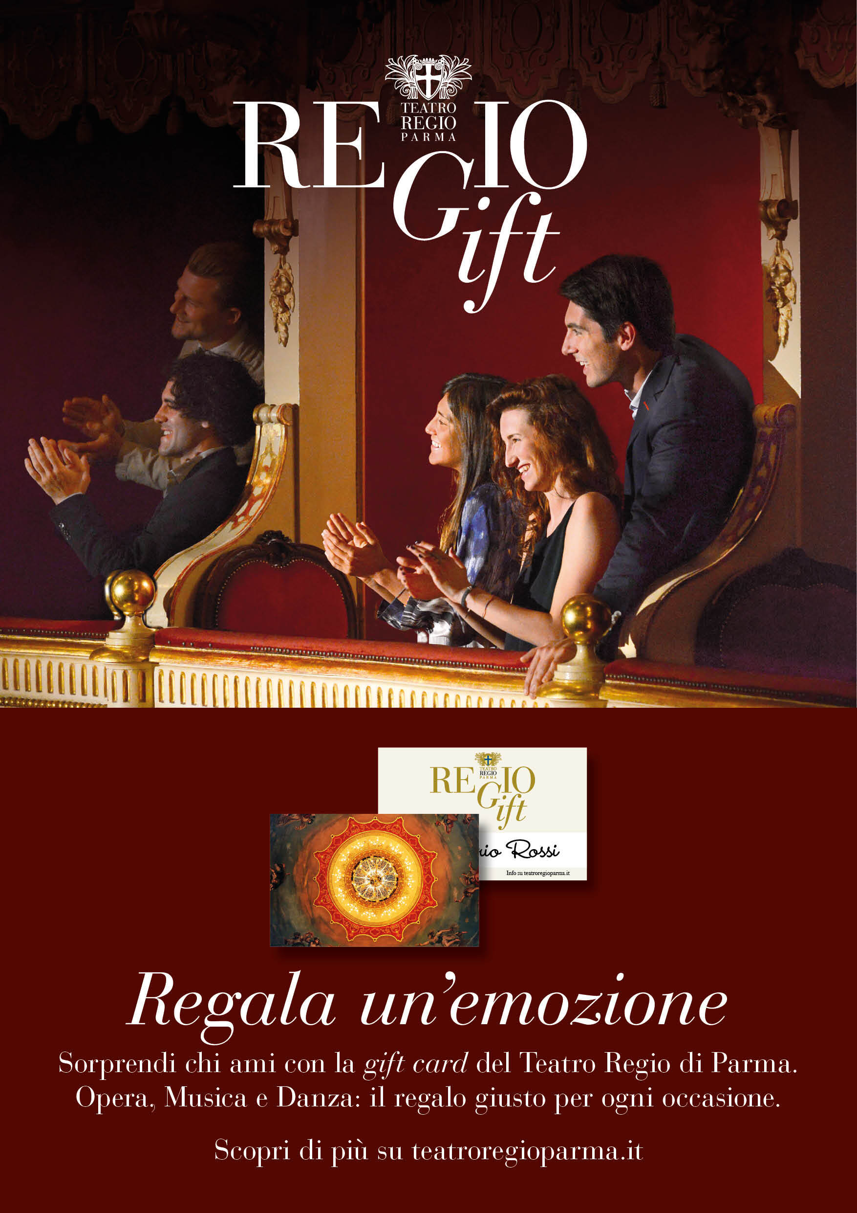 REGIOGIFT  REGALA UN’EMOZIONE! La carta regalo del Teatro Regio di Parma per vivere emozionanti serate di Opera, Musica, Danza