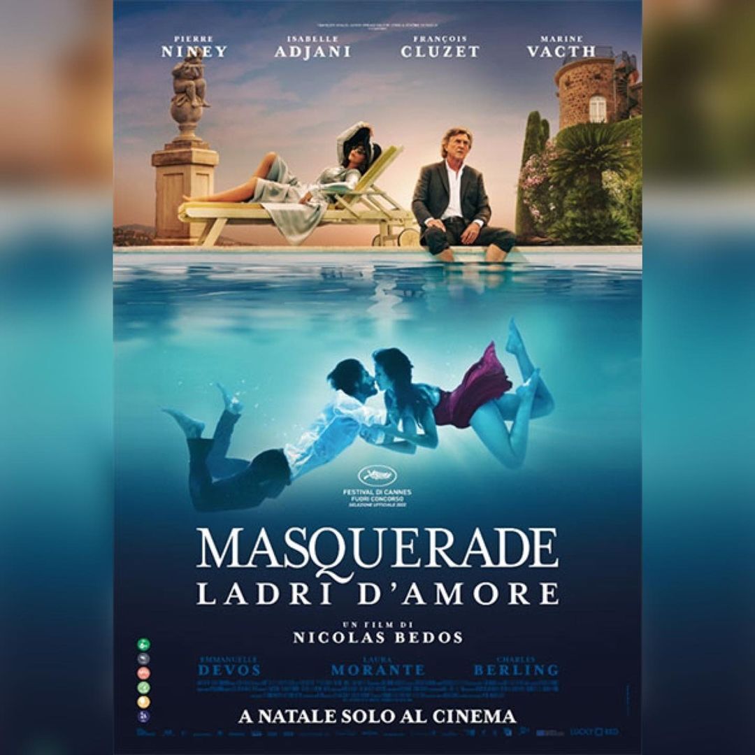 MASQUERADE-LADRI D’AMORE  di Nicolas Bedos.al cinema D'Azeglio