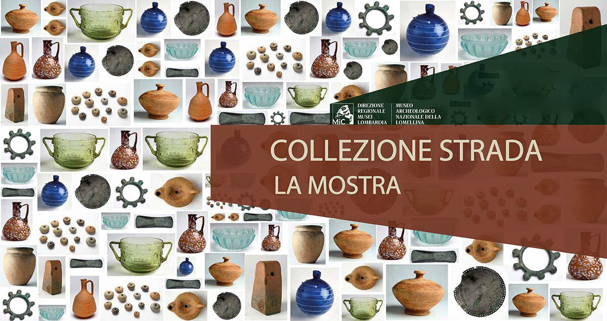 Collezione Strada: nuovo allestimento  del Museo Archeologico Nazionale della Lomellina