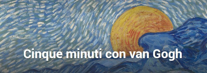 "Cinque minuti con Van Gogh. A tu per tu con un Capolavoro" a Palazzo Ducale di Genova