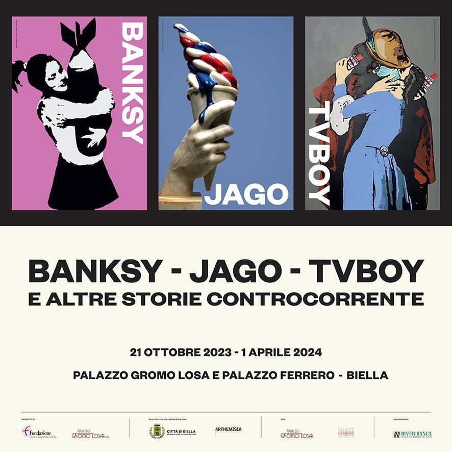 "BANKSY, JAGO, TVBOY e altre storie controcorrente", mostra a Palazzo Gromo Losa e Palazzo Ferrero, Biella