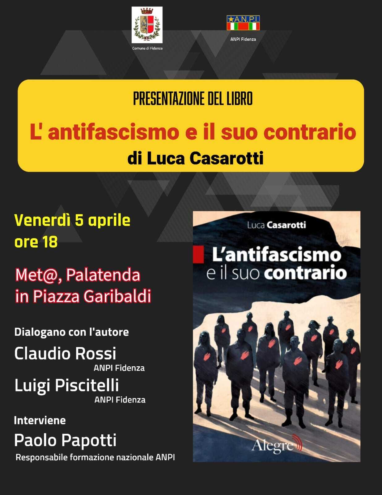 A Fidenza L'ANTIFASCISMO E IL SUO CONTRARIO  Presentazione del libro di Luca Casarotti